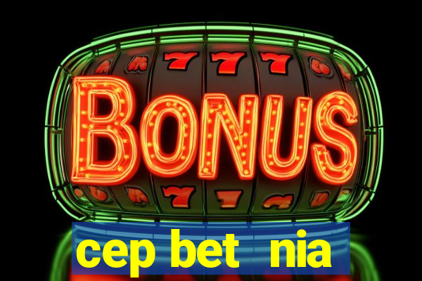 cep bet  nia